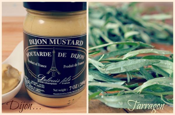 Intense Dijon Mustard and Bright Fresh Tarragon